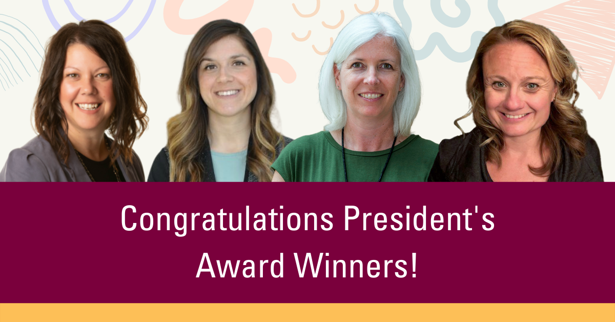 Picture of Nancy Devlin, Jill Berridge, Jennifer Frid, and Katherine Hale, with the caption reading, "Congratulations President's Award Winners."