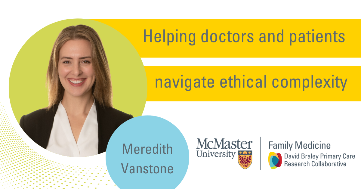 Meredith Vanstone: helping doctors and patients navigate ethical complexity